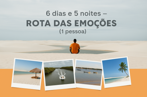 Rota das Emoções – Roteiros de 6 Dias e 5 Noites (Individual)