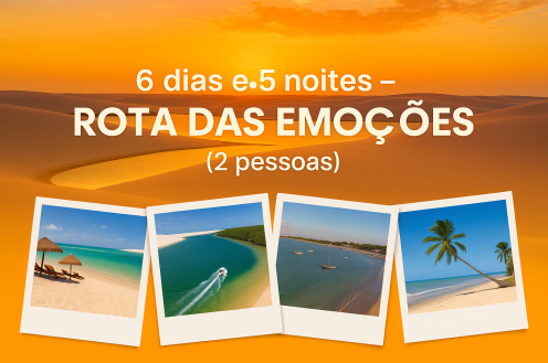 Rota das Emoções – Pacotes de 6 Dias e 5 Noites (duas pessoas)